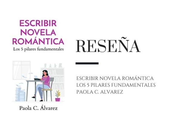 Pirra Smith - Reseña Escribir novela romántica los 5 pilares fundamentales de Paola C. Álvarez